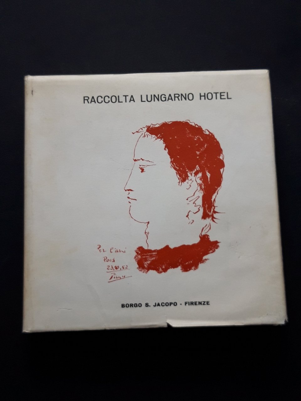 AA. VV., Raccolta Lungarno Hotel, Edizioni Contemporarte, N.D. - I