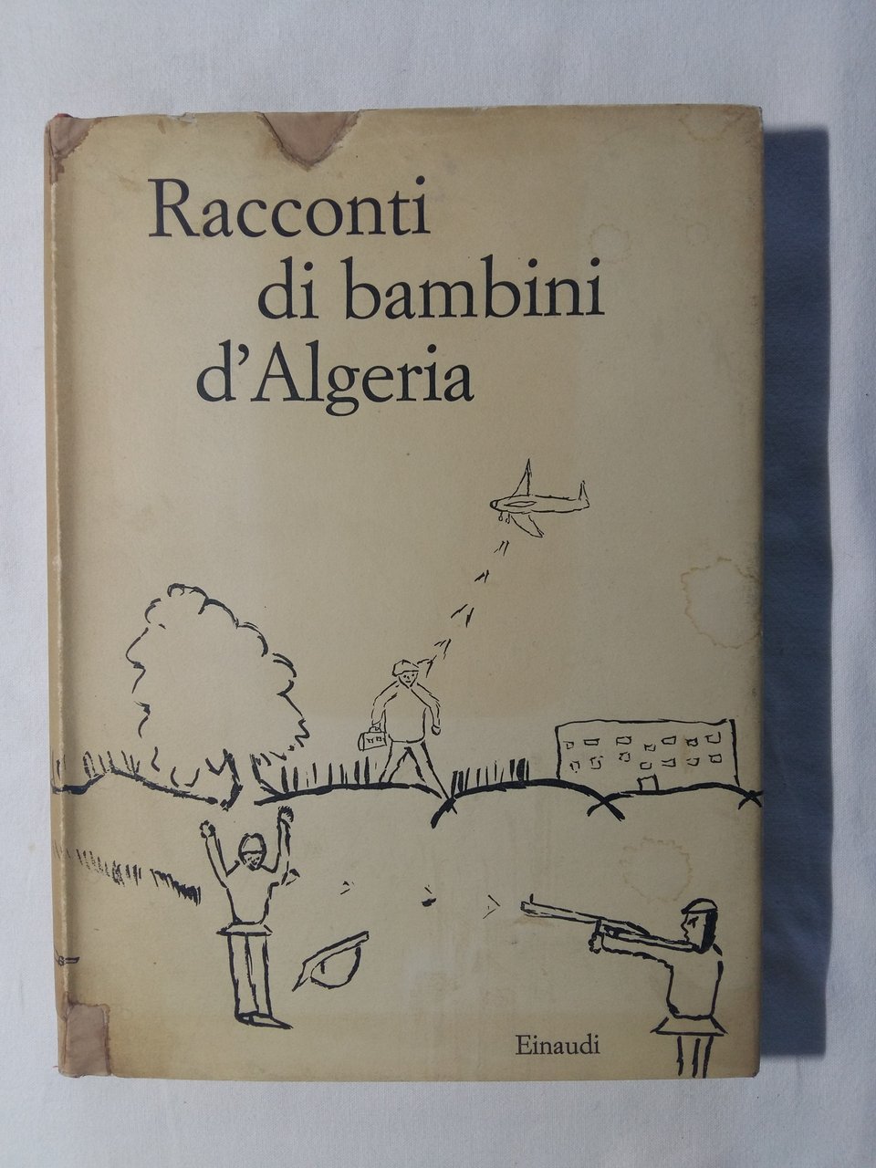 AA. VV. Racconti di bambini d'Algeria. Einaudi. 1962 - I
