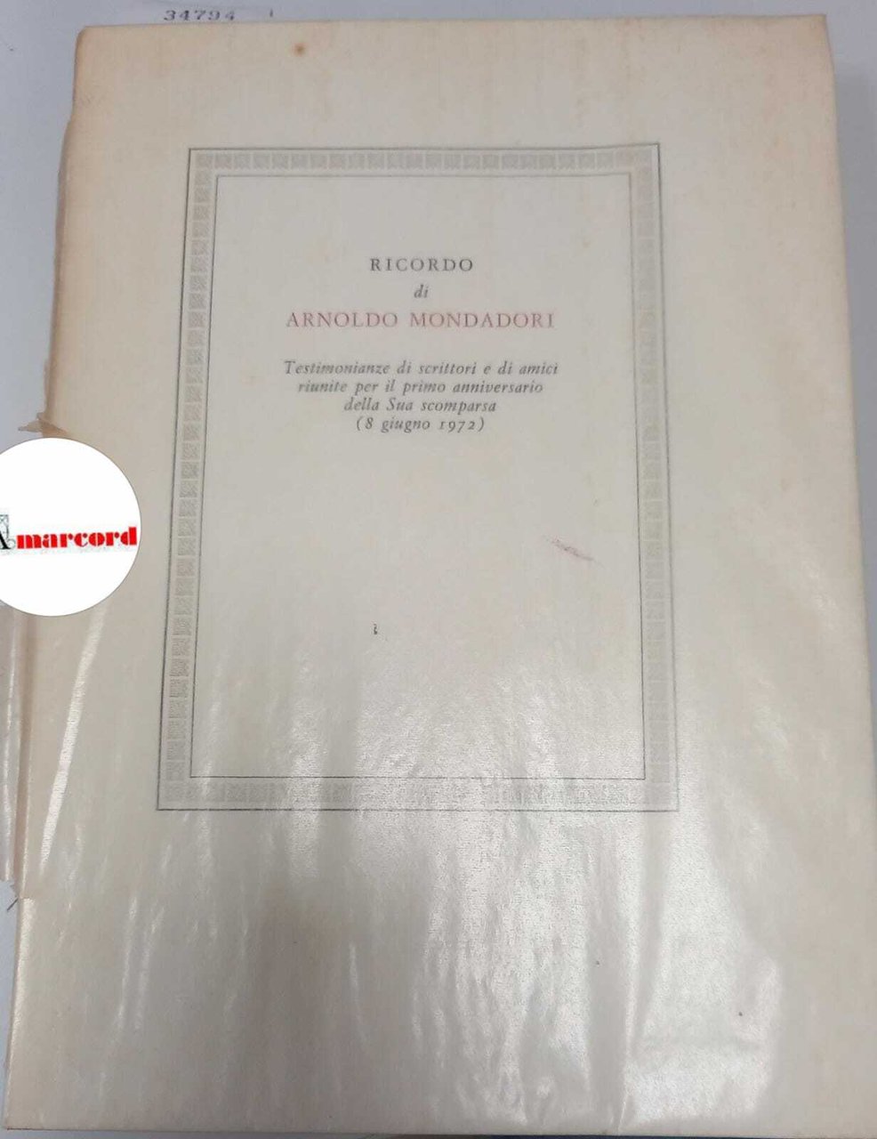 AA.VV., Ricordo di Arnoldo Mondadori, Mondadori, 1972 edizione f.c.