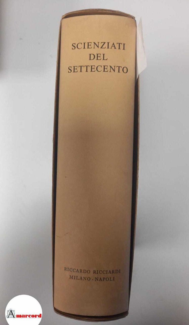 AA.VV., Scienziati del Settecento, Ricciardi, 1983.