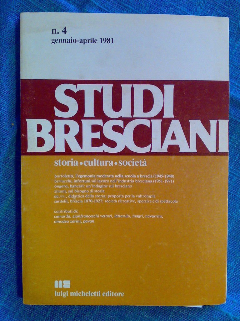 AA. VV. Studi bresciani. Storia, cultura, società. Luigi Micheletti editore. …