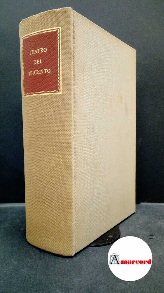 AA.VV., Teatro del Seicento, Ricciardi, 1956. | Immagine principale