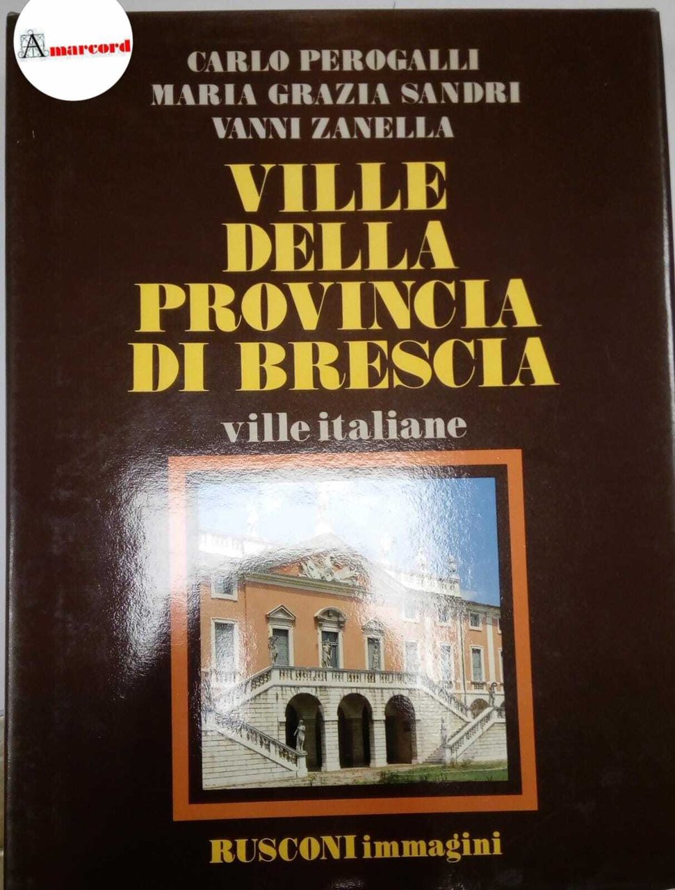 AA.VV. Ville della provincia di Brescia.Rusconi. Con cofanetto. 1985