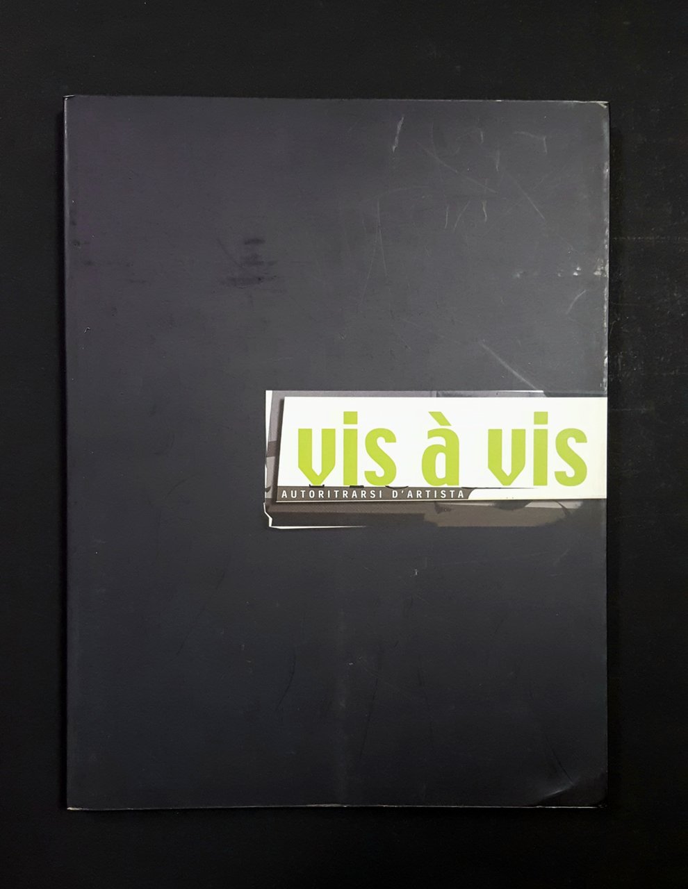 AA. VV. Vis à vis. Autoritrarsi d'artista. Man - Museo …