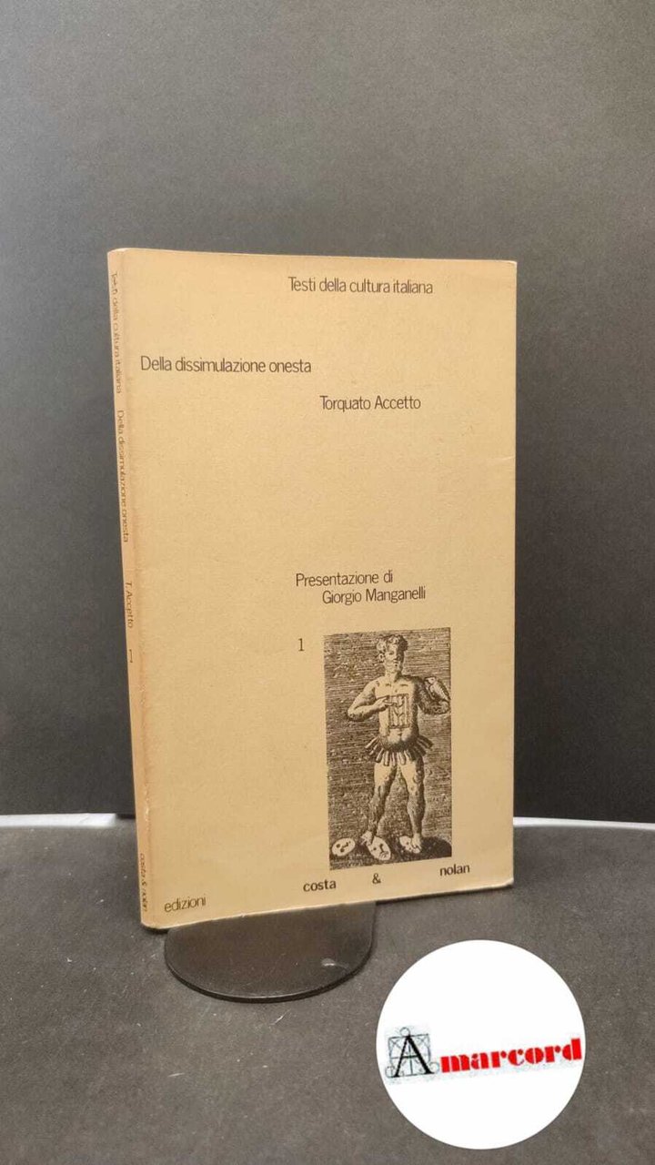 Accetto, Torquato. , and Nigro, Salvatore Silvano. Della dissimulazione onesta …