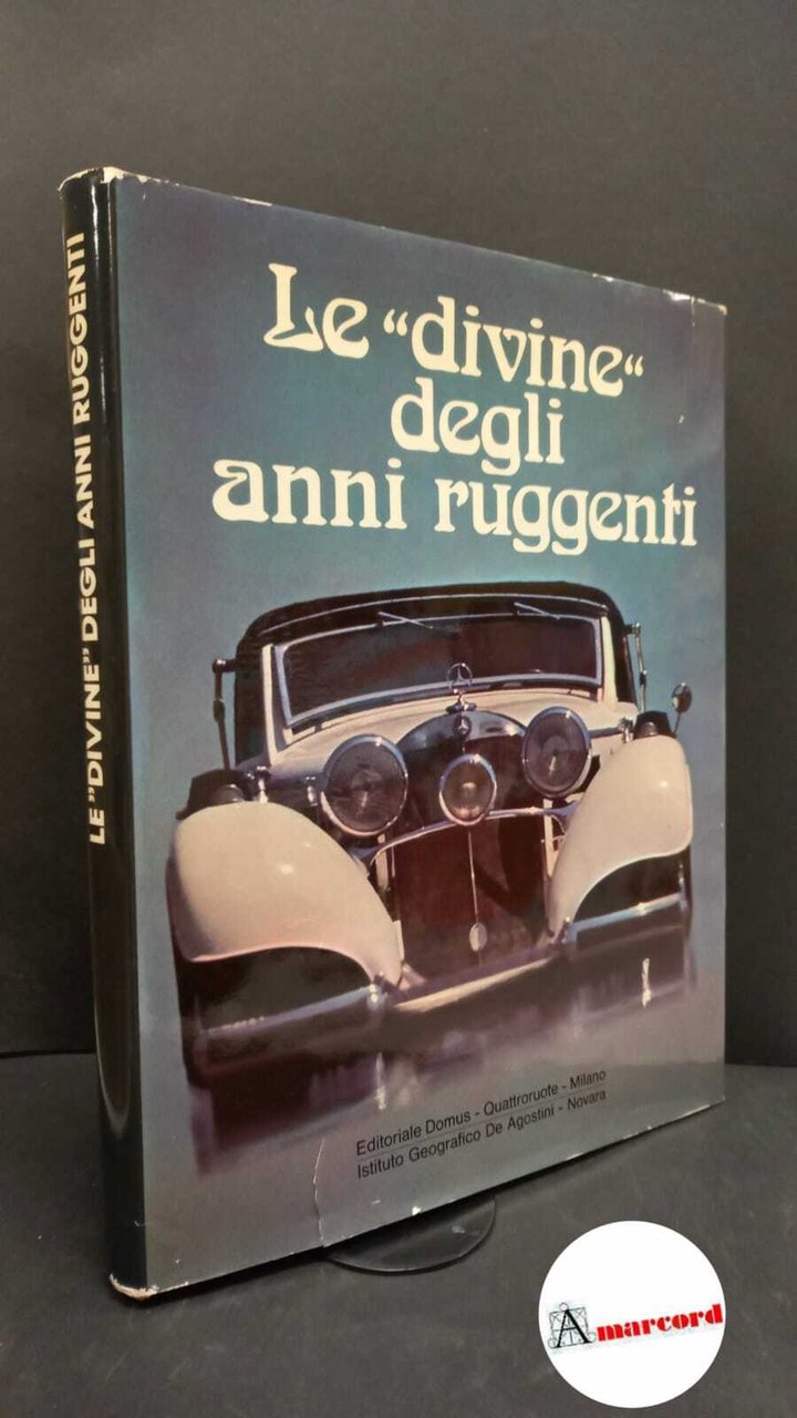 Aceti, Enrica. �Le �"divine" degli anni ruggenti Milano Editoriale Domus, …
