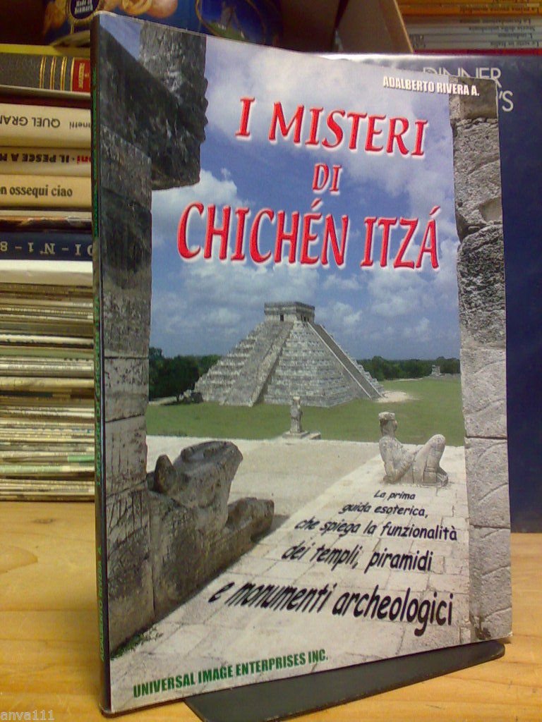 Adalberto Rivera - I MISTERI DI CHICKÈN ITZÀ - (Guida …