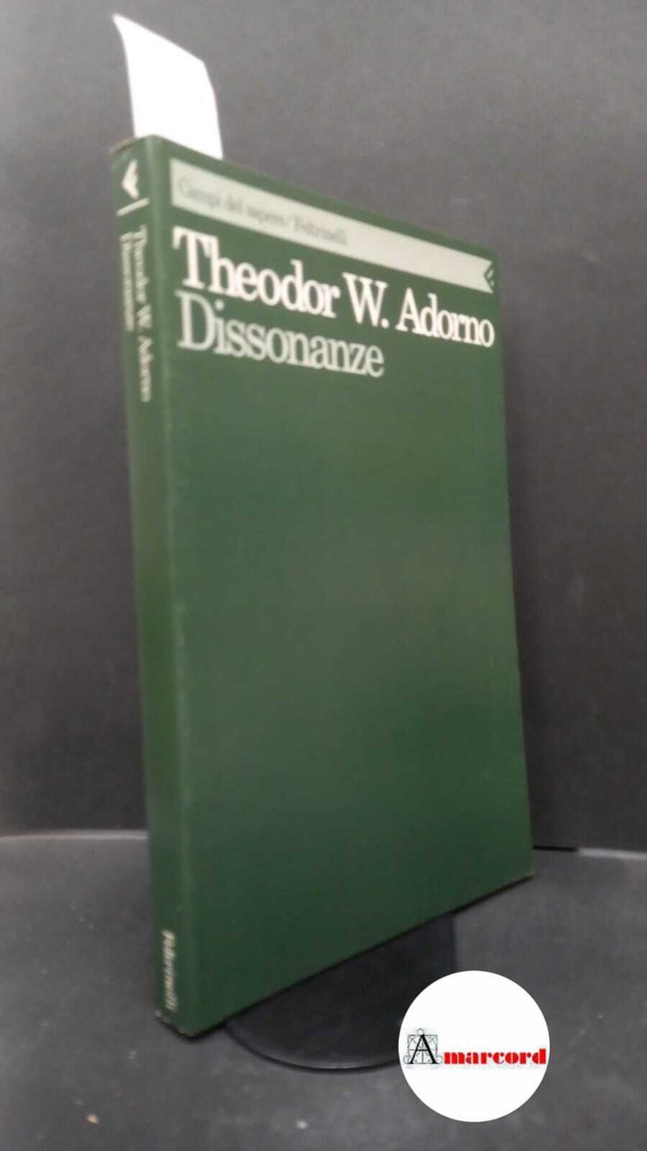 Adorno, Theodor W.. , and Manzoni, Giacomo. Dissonanze Milano Feltrinelli, …