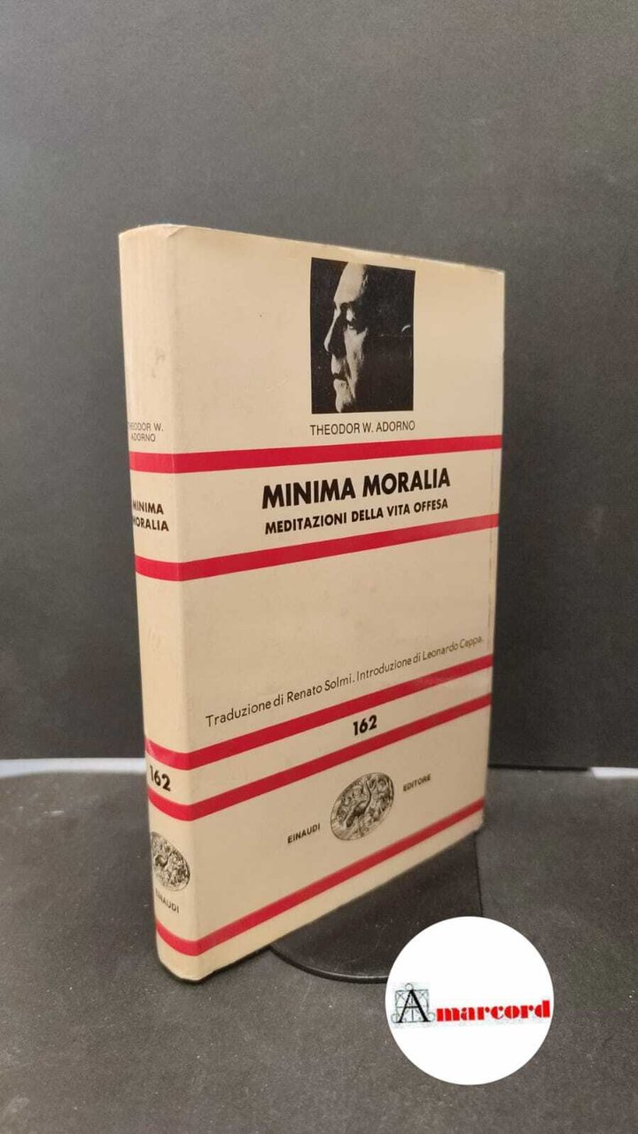 Adorno, Theodor W.. , and Solmi, Renato. Minima moralia [Torino] …