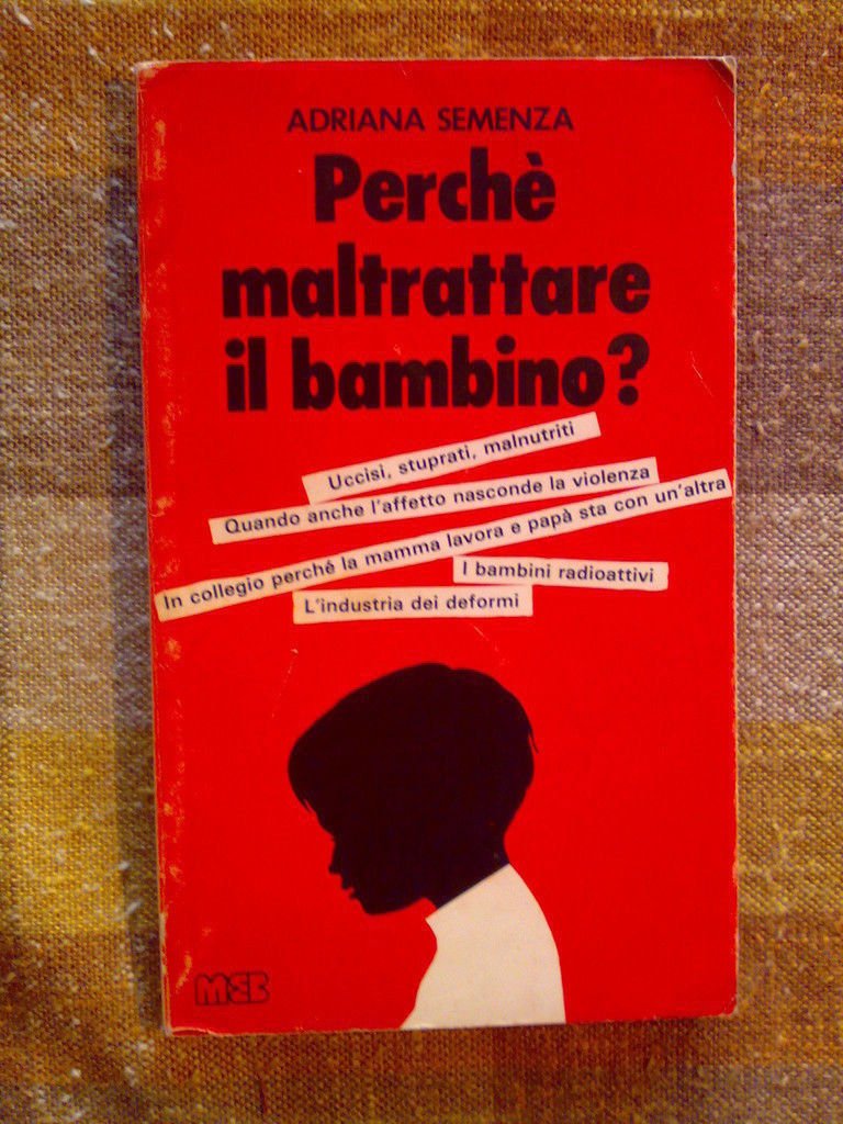 Adriana Semenza - PERCHE' MALTRATTARE IL BAMBINO ? 1982