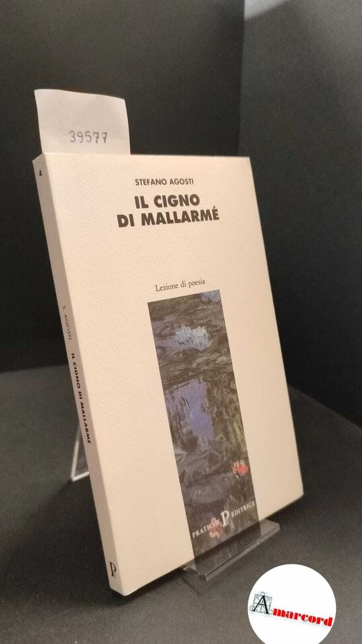 Agosti, Stefano. �Il �Cigno di Mallarme Parma Pratiche, 1994 | Immagine principale
