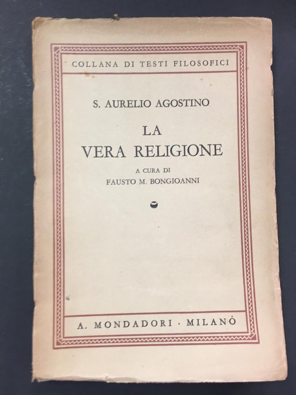 Agostino S.Aurelio. La vera religione. A cura di Fausto M. … | Immagine principale
