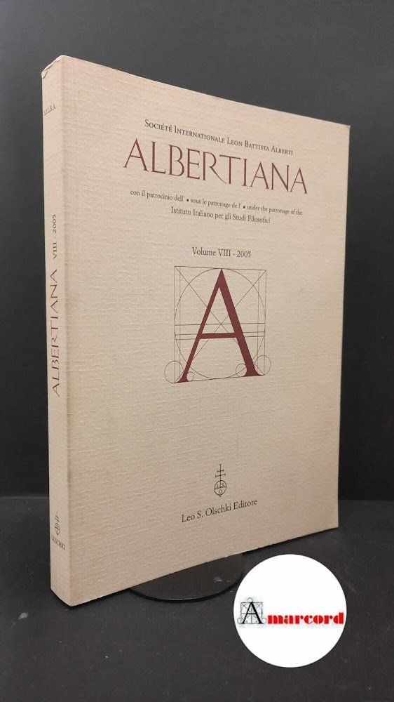 Albertiana. Volume VIII, Olschki, 2005. | Immagine principale