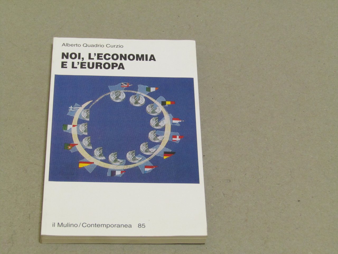 Alberto Quadrio Curzio. Noi, l'economia e l'Europa
