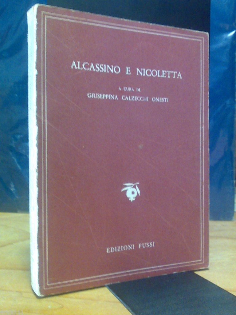 ALCASSINO E NICOLETTA a cura di Giuseppina Calzecchi Onesti - …