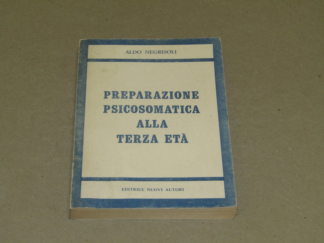 Aldo Negrisoli. Preparazione psicosomatica alla terza età