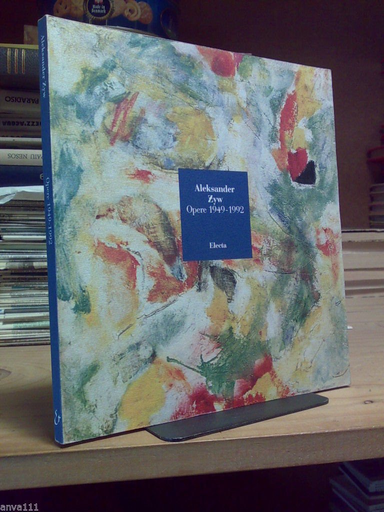 ALEXANDER ZYW / OPERE 1949 - 1992 - a cura …