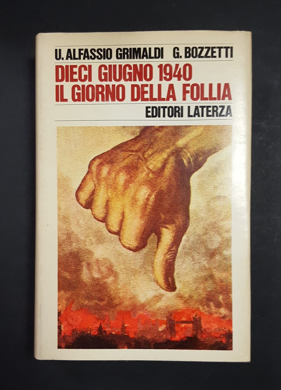 Alfassio Grimaldi Ugoberto, Bozzetti Gherardo. Dieci giugno 1940. Il giorno … | Immagine principale