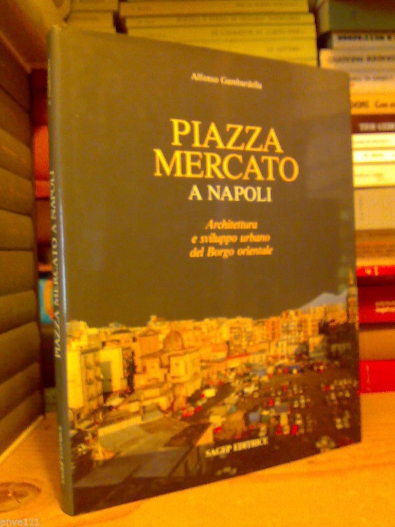 Alfonso Gambardella - PIAZZA MERCATO A NAPOLI - 1990