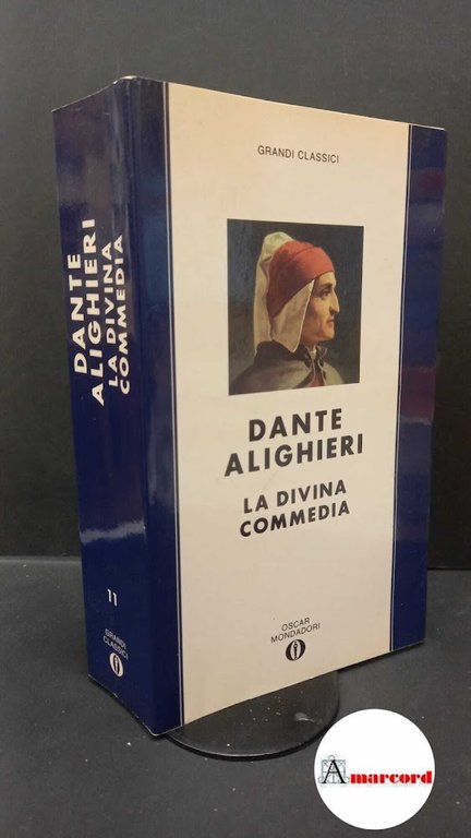 Alighieri, Dante. , and Davico Bonino, Guido. , Montale, Eugenio. , Villaroel, Giuseppe. , Poma, Carla. La divina commedia Milano Mondadori, 1991