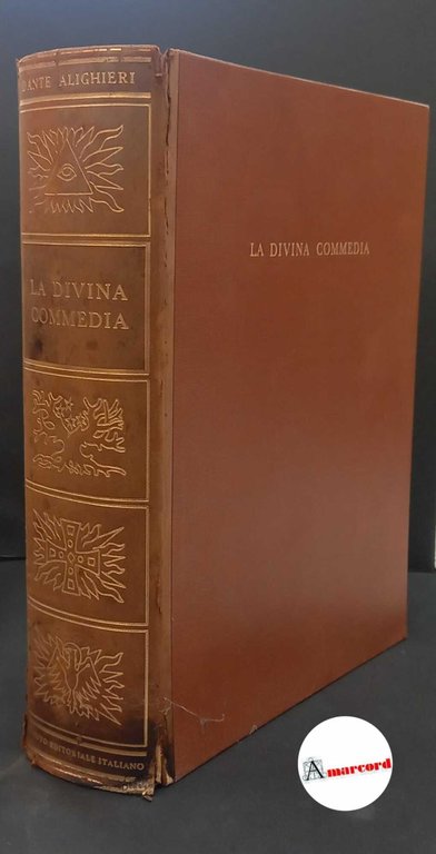 Alighieri, Dante. , and Doré, Gustave. , Boccabianca, Giuseppe Maria. , Flora, Francesco. La Divina Commedia Milano Istituto Editoriale Italiano, 1954
