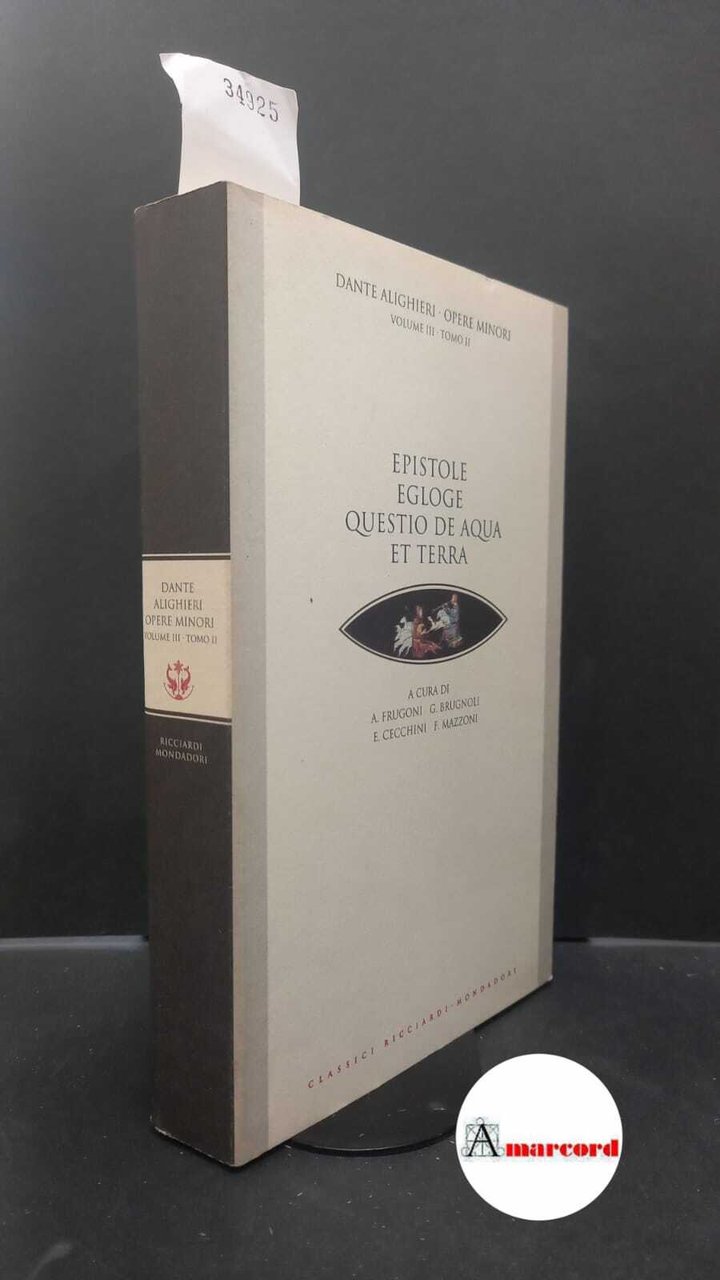 Alighieri, Dante. , and Frugoni, Arsenio. �3.2: �Epistole Milano \etc.! …