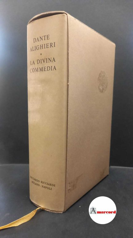 Alighieri Dante, La divina commedia, Ricciardi, 1957.