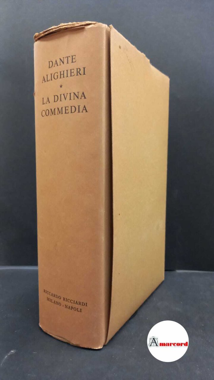 Alighieri Dante, La divina commedia, Ricciardi, 1957. Prima edizione.
