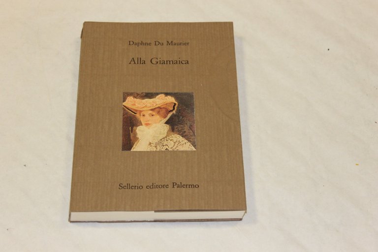 Du Maurier, Daphne. Alla Giamaica Palermo Sellerio, 1996