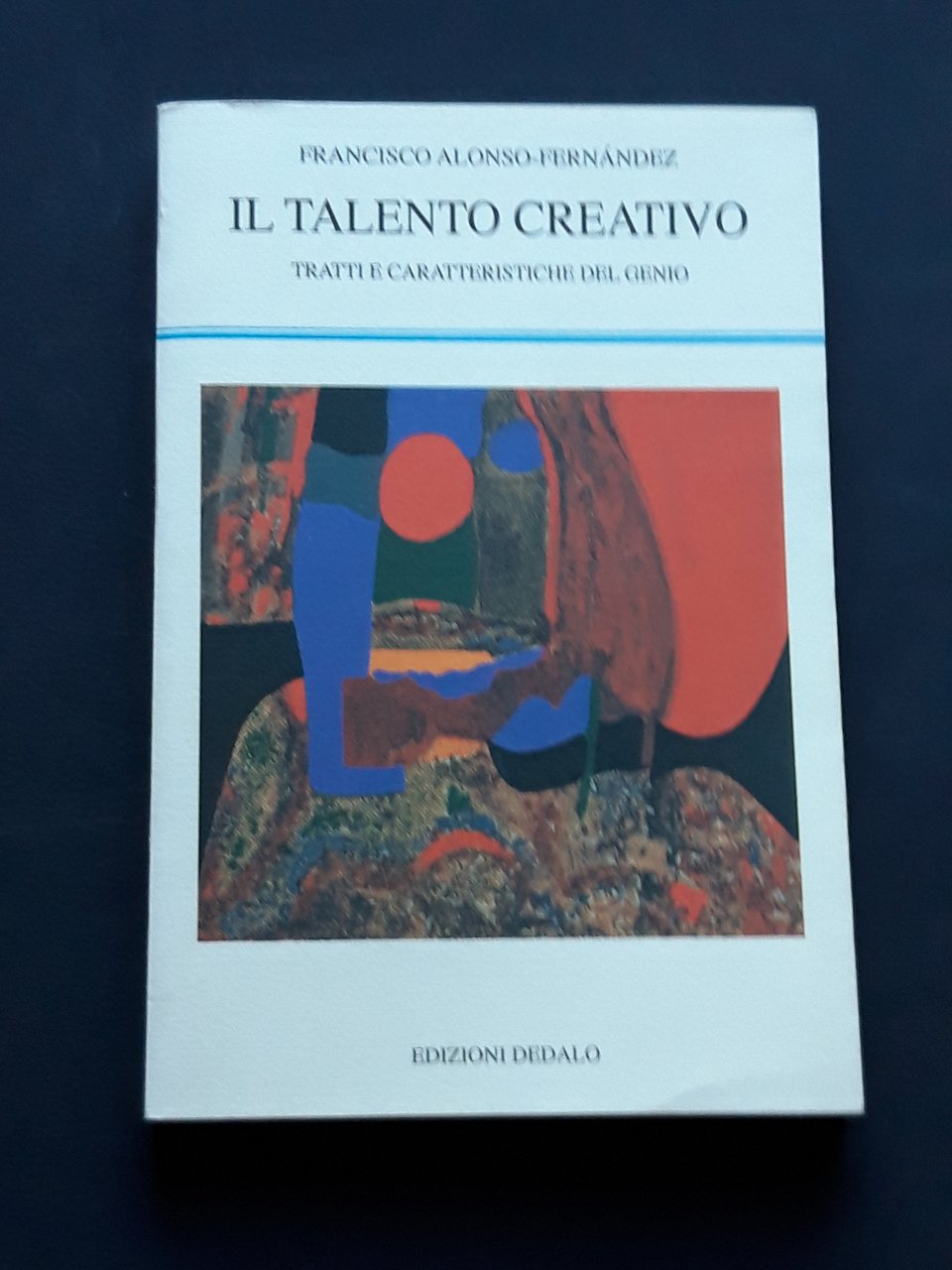 Alonso-Fernandez Francisco, Il talento creativo, Edizioni Dedalo, 2001 - I | Immagine principale