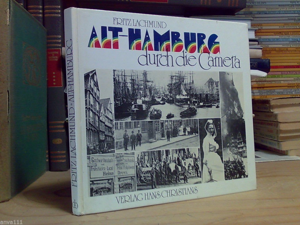 ALT - HAMBURG DURCH DIE CAMERA - 1850 / 1910 …