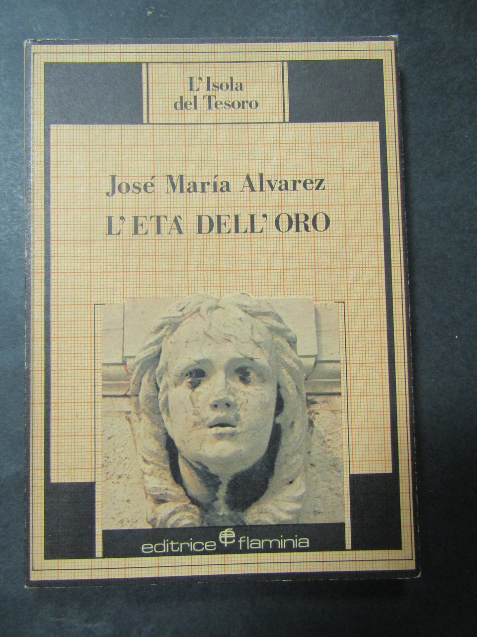 Alvarez Marìa Josè. L' età dell'oro. Editrice flaminia. 1982