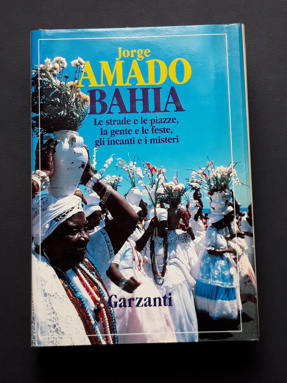 Amado Jorge, Bahia, Garzanti, 1992 - I