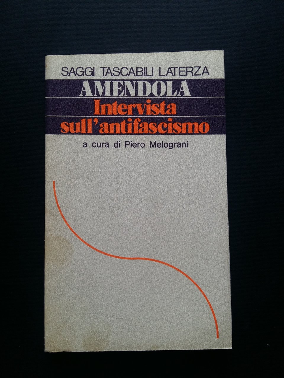 Amendola Giorgio. Intervista sull'antifascismo. Laterza. 1976-I