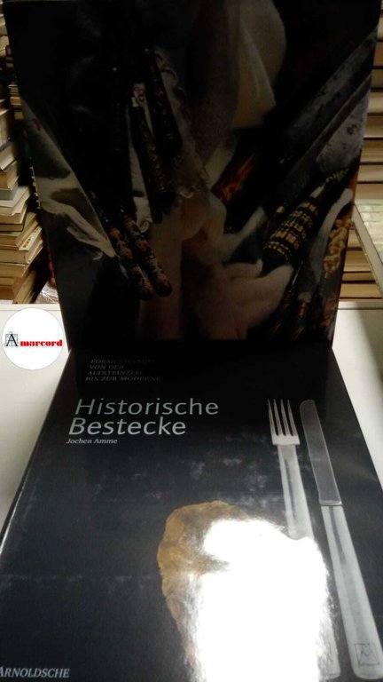 Amme Jochen, Historische Bestecke, Arnoldsche, 2002.