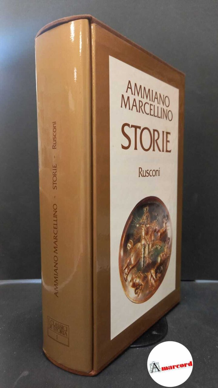 Ammianus Marcellinus. , and Caltabiano, Matilde. Storie Milano Rusconi, 1989