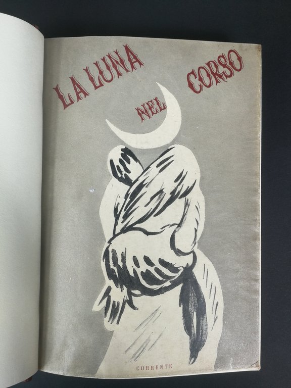 Anceschi Luciano, Ferrata Giansiro, Labò Giorgio, Treccani Ernesto. La luna …
