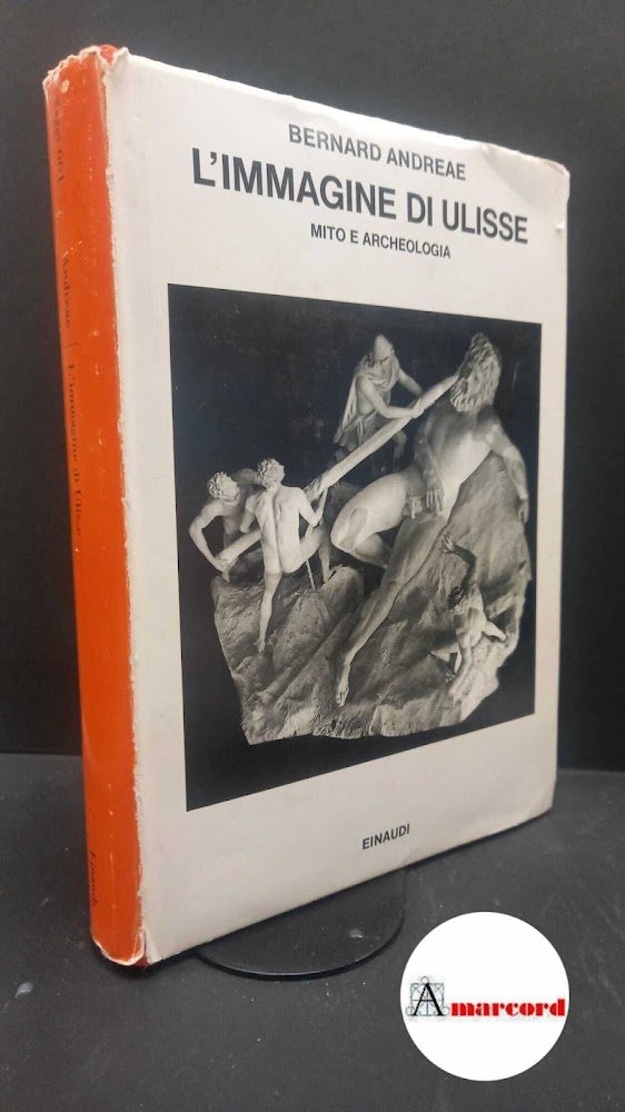 Andreae, Bernard. , and Bejor, Giorgio. L'immagine di Ulisse : …