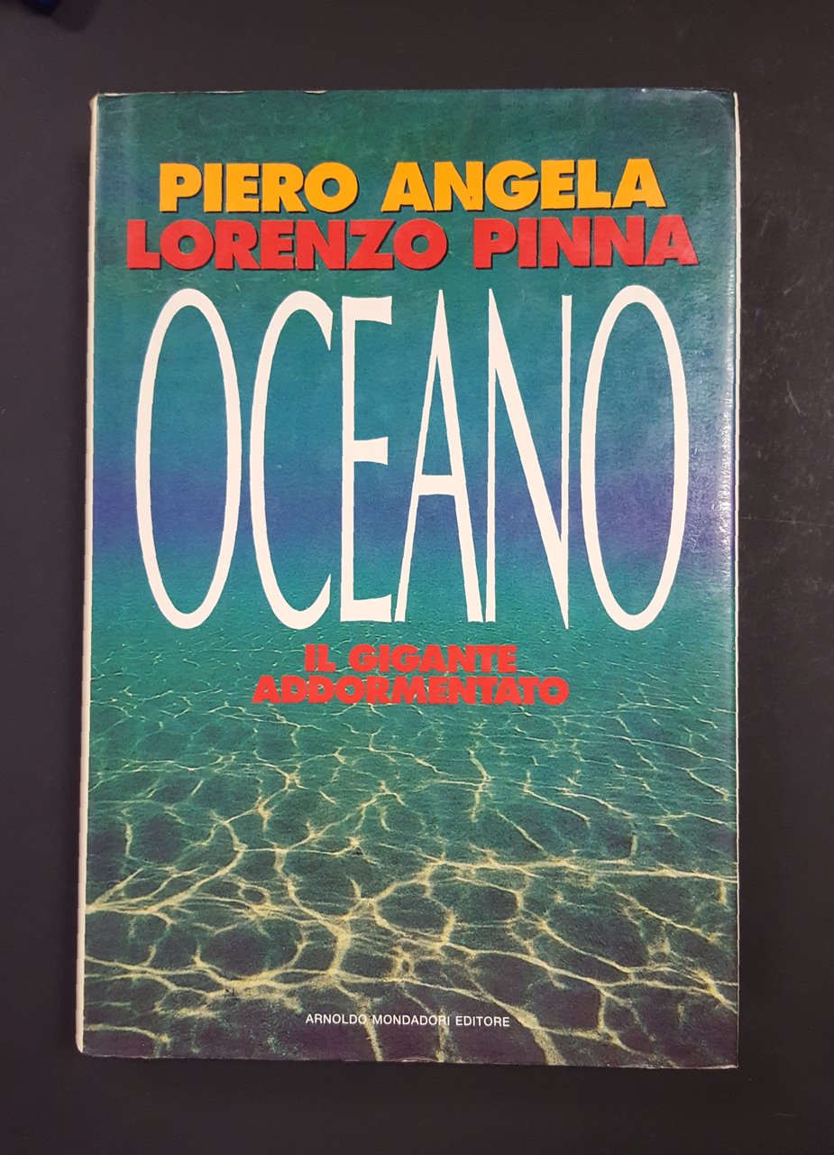 Angela Piero, Pinna Lorenzo. Oceano. Mondadori. 1991 - I