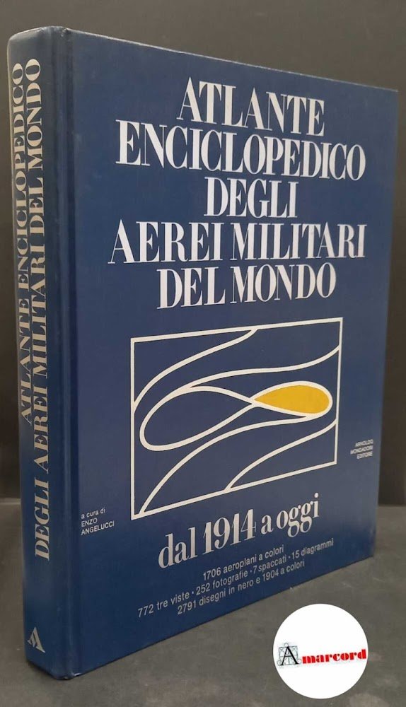 Angelucci, Enzo. , Matricardi, Paolo. Atlante enciclopedico degli aerei militari … | Immagine principale