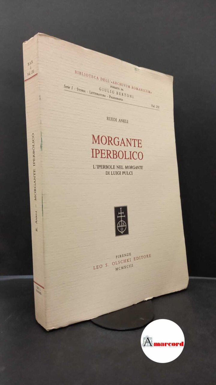 Ankli, Ruedi. Morgante iperbolico : l'iperbole nel Morgante di Luigi …