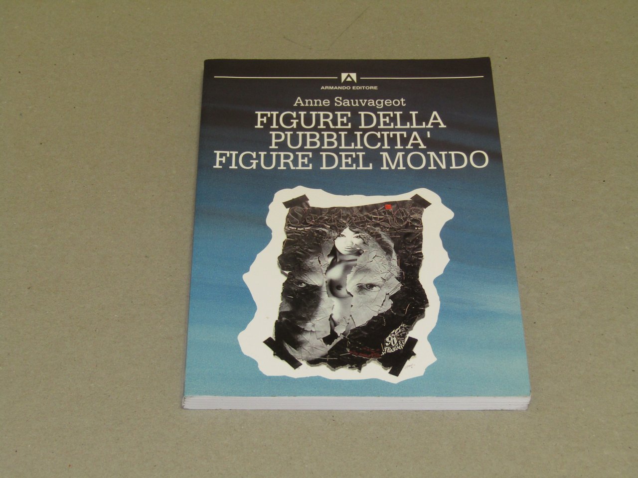 Anne Sauvageot. Figure della pubblicità figure del mondo