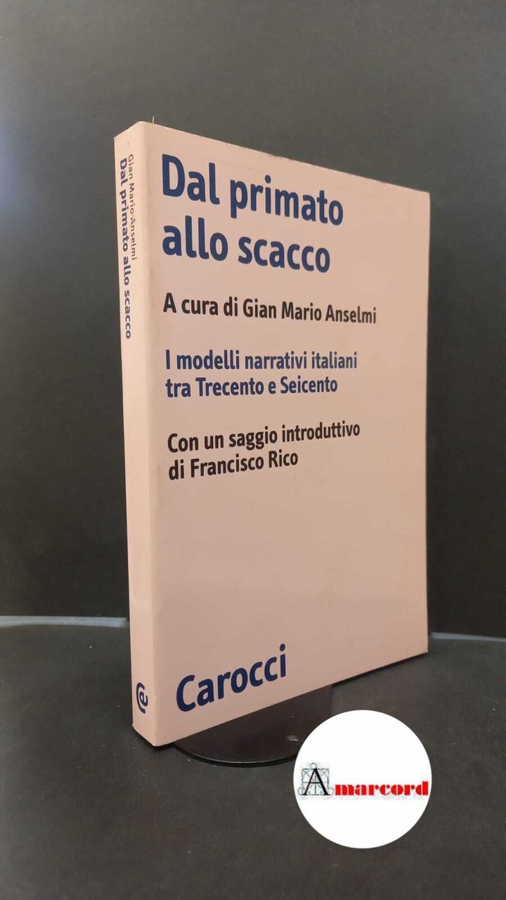 Anselmi, Gian Mario. , Rico, Francisco. Dal primato allo scacco …