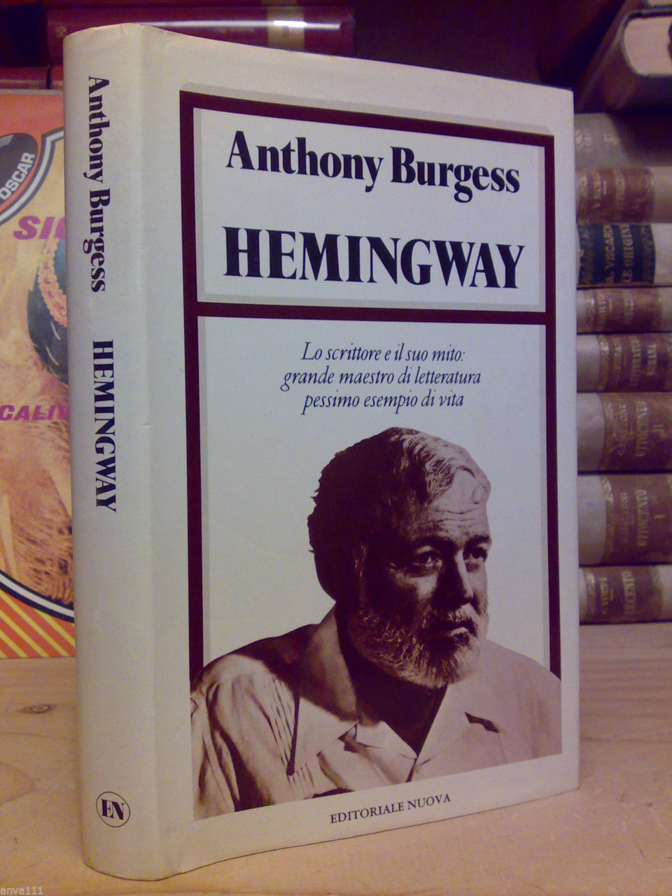 Anthony Burgess - HEMINGWAY - Lo Scrittore e il suo …