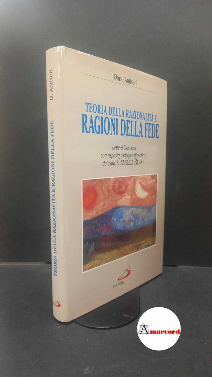 Antiseri, Dario. , and Ruini, Camillo. Teoria della razionalità e …