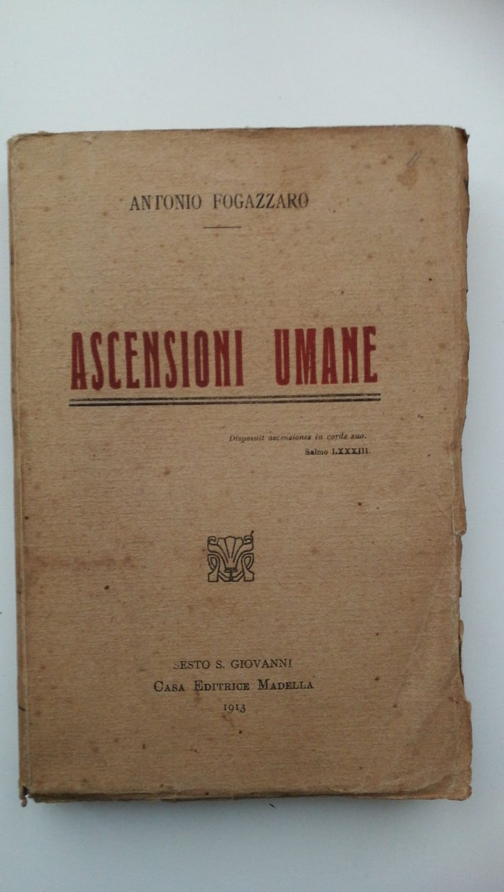 Antonio Fogazzaro - ASCENSIONI UMANE - Milano, Casa Editrice Madella, … | Immagine principale