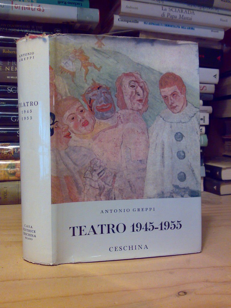 Antonio Greppi - TEATRO 1945-1955 - dedica autografa