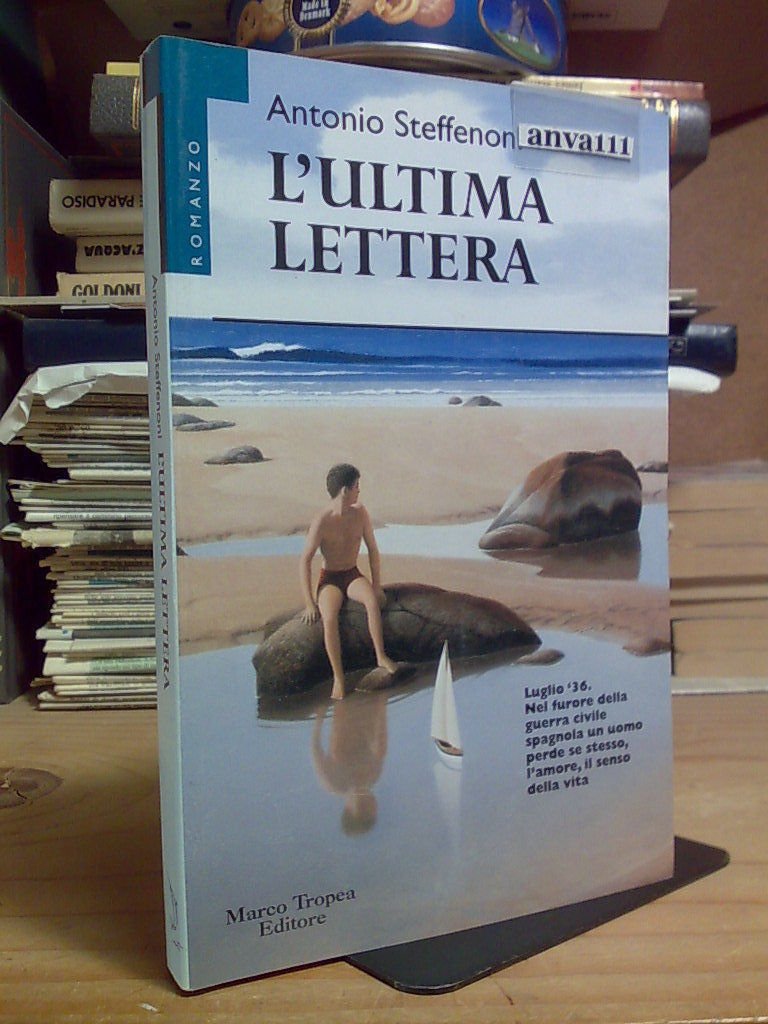 Antonio Steffenoni - L' ULTIMA LETTERA - Ed. Tropea 1998 | Immagine principale