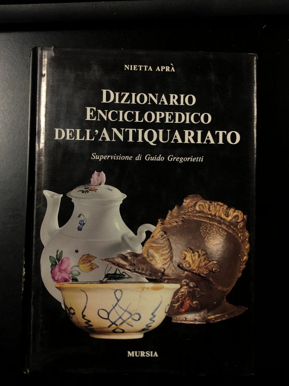 Aprà Nietta. Dizionario Enciclopedico dell'Antiquariato. Mursia 1969 - I. | Immagine principale