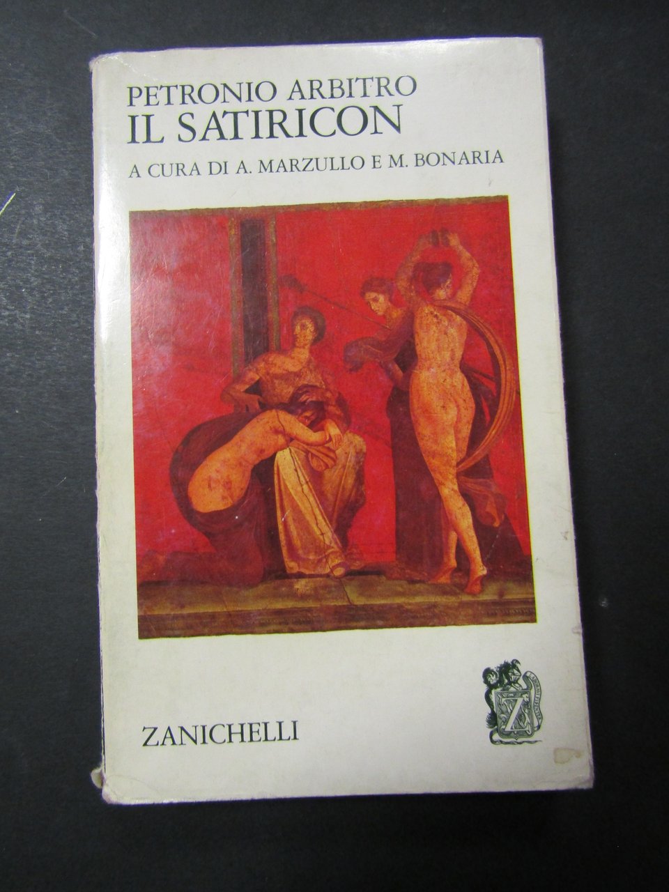 Arbitro Petronio. Il satiricon. Zanichelli. 1969 | Immagine principale